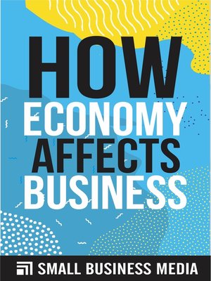 cover image of How Economy Affects Business